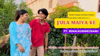 Fula maiya ke cover video chronograph by Bimalkushmi Nanu chaudhary Rk tharu [upl. by Giefer]