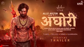 AGHORI film official trailer releaseAllu arjunBobby Deol Samantha Ruth Prabhu [upl. by Josefina510]