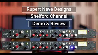 Rupert Neve Designs Shelford Channel Demo amp Review [upl. by Nathanil]