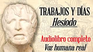 Los trabajos y los días  Hesíodo Audiolibro completo con voz humana real [upl. by Sallee]