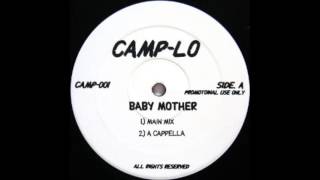 Camp Lo ‎ Baby Mother [upl. by Zaragoza782]