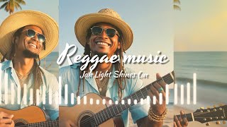 Uplifting Reggae Rhythms to Keep You Going Music for Strength and Unity [upl. by Zamora]