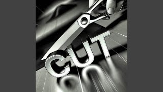 Cut [upl. by Mathilde]