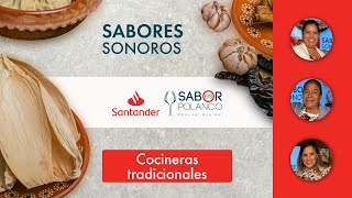 Sabores Sonoros  T2 Episodio 4  Las Cocineras Tradicionales Mexicanas y su Legado [upl. by Suiratnauq]