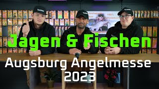 JAGEN UND FISCHEN Angelmesse Augsburg 2023  Fishingprofi [upl. by Webster]