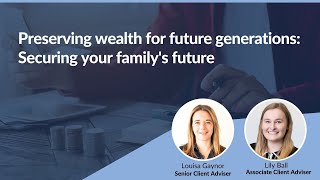 Preserving wealth for future generations Securing your familys future  Netwealth webinars [upl. by Anitsud]