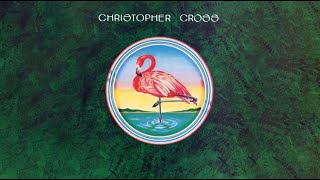 Christopher Cross  Christopher Cross 1979 FULL ALBUM Lyric Video Official Audio [upl. by Felicio]