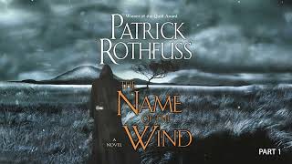 THE NAME OF THE WIND  PATRICK ROTHFUSS audiobook Part 1 [upl. by Roxie322]