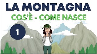 LA MONTAGNA  COSÈ COME NASCE  GEOGRAFIA PER BAMBINI  Maestra Emy [upl. by Airotahs]