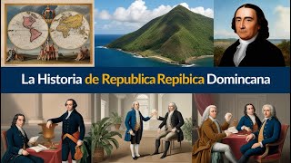 La Fascinante Historia de República Dominicana Desde los Taínos hasta el Desarrollo Moderno [upl. by Uhsoj]