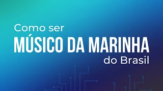 Live 7  COMO SER SARGENTO MÚSICO DA MARINHA DO BRASIL [upl. by Attenov156]