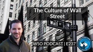 E237 The Culture of Wall Street from a former VP in Prime Brokerage at JP Morgan [upl. by Youlton]