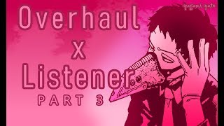 Overhaul Kai Chisaki x listener ASMR p3 My Hero Academia Spicy Ver [upl. by Noelyn]