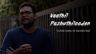 Vaathil Pazhuthilooden Munnil Cover  Official  Idanazhiyil Oru Kaalocha  Sachin Raj  KJ Yesudas [upl. by Hayott]