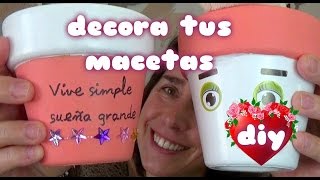 COMO DECORAR TUS MACETAS PARA LAS PLANTAS diy facil [upl. by Ainafetse]