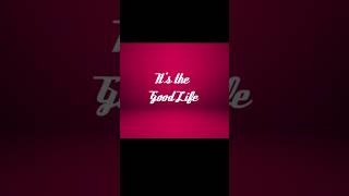 1 The good life is his life [upl. by Maxine]