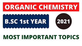 Organic Chemistry BSC 1st Year Important Topics  BSC Exam 2021 [upl. by Wilow]