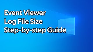 How to change the Windows Event Viewer log file size [upl. by Ilbert]