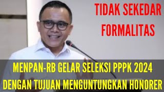 BUKAN SEKEDAR FORMALITAS  KEMENPANRB LAKUKAN SELEKSI PPPK DENGAN TUJUAN BERIKUT [upl. by Adnotal]