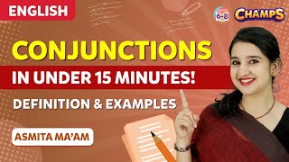 Conjunctions In Under 15 minutes l Definition and Examples  CHAMPS 2024 [upl. by Mart]