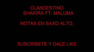 Clandestino  Shakira ft Maluma NOTAS MUSICALES EN SAXO ALTO [upl. by Kieger]