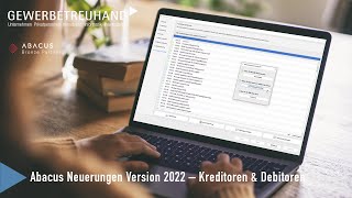 Die wichtigsten Neuerungen der Abacus Version 2022 – Kreditoren und Debitoren [upl. by Staw]