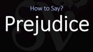 How to Pronounce Prejudice CORRECTLY Meaning amp Pronunciation [upl. by Mozes741]