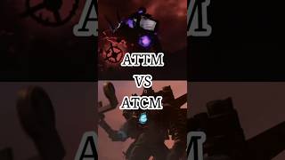 ATTM vs ATCM skibiditoilet tvman cameraman [upl. by Kliment14]