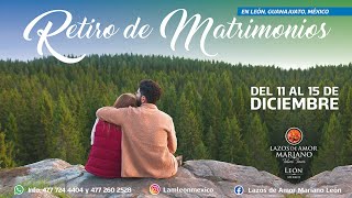 RETIRO DE MATRIMONIOS DICIEMBRE 2024 LAM [upl. by Anelah581]