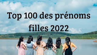 Top 100 des prénoms de filles 2022 [upl. by Ninnetta624]