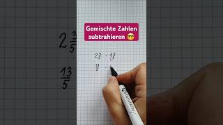 Endlich kapiert Gemischte Zahlen subtrahieren 🤓😯 bruchrechnung brüche mathematikfee minus [upl. by Strickman214]