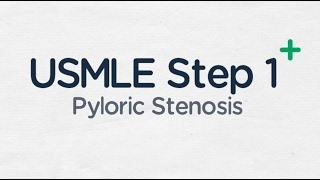 USMLE Step 1 Pyloric Stenosis [upl. by Uis]