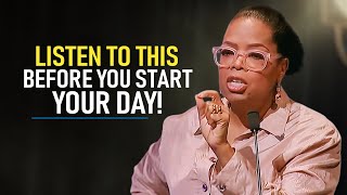 10 Minutes to Start Your Day Right  Motivational Speech By Oprah Winfrey YOU NEED TO WATCH THIS [upl. by Oicram]