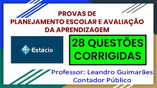 ✅ PLANEJAMENTO ESCOLAR E AVALIAÇÃO DA APRENDIZAGEM  PROVAS DA ESTÁCIO DE SÁ 28 QUESTÕES CORRIGIDAS [upl. by Perseus821]