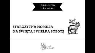 Starożytna homilia na Świętą i Wielką Sobotę [upl. by Channa]