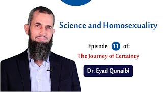 Science and Homosexuality  Ep11  Journey of Certainty [upl. by Sil]