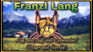 Franzl Lang  Auf und auf voll Lebenslust Daymusik Remix [upl. by Eicak745]