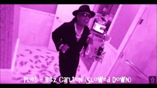 Plies  Ritz Carlton Slowed Down [upl. by Maison]