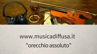 orecchio assoluto [upl. by Hedda]