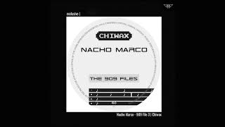 Nacho Marco  909 File 3  Chiwax [upl. by Nolava]