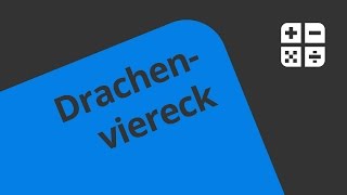 Einführung des Drachenvierecks  Mathematik  Geometrie [upl. by Kcirb694]