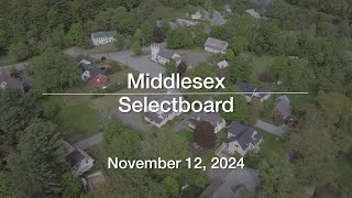 Middlesex Selectboard  November 12 2024 MSB [upl. by Anailil897]