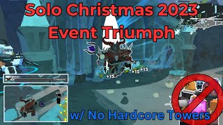 Solo Christmas 2023 Event Triumph w No Event amp Hardcore Towers  Tower Defense Simulator [upl. by Zawde]