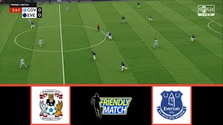 COVENTRY CITY VS EVERTON  CLUB FRIENDLIES 2024  FOOTBALL LIFE 2024 [upl. by Imailiv]