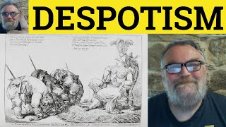 🔵 Despotism Meaning  Despotic Defined  Despotism Examples  isms  Despotism [upl. by Leffert]