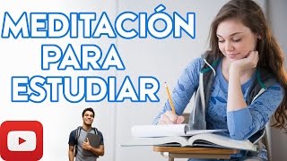 ✚ Meditación para Estudiar ✚ Concentrarse al Máximo ✔✔✔ [upl. by Gala]