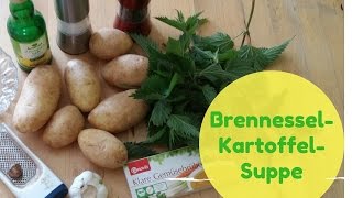 Brennnessel Kartoffel Suppe [upl. by Portugal995]