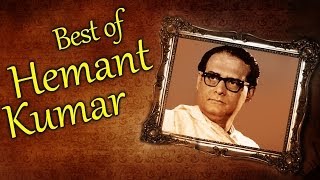 Best of Hemant Kumar Songs HD  Jukebox 1  Nonstop Hemant Kumar Hits [upl. by Trebliw671]