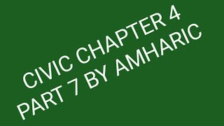 Civic Chapter 4 Part 7 by Amharic [upl. by Nesyt]