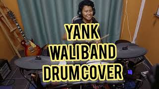 Yank  Wali Band  Drum Cover [upl. by Devland]